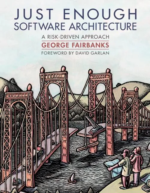 Book: Just Enough Software Architecture: A Risk-driven Approach